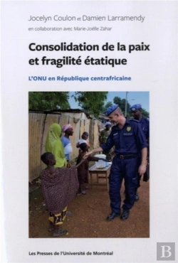 Bertrand.pt - Consolidation De La Paix Et Fragilité Étatique : L'Onu En République Centrafricaine