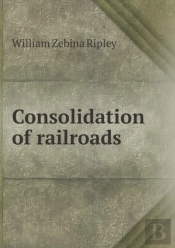 Consolidation Of Railroads