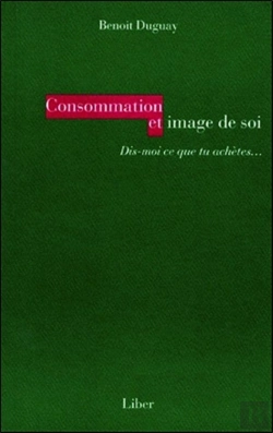 Bertrand.pt - Consommation Et Image De Soi - Dis-Moi Ce Que Tu Achetes...