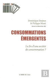 Consommations Émergentes : La Fin D'Une Societe De Consommation ?