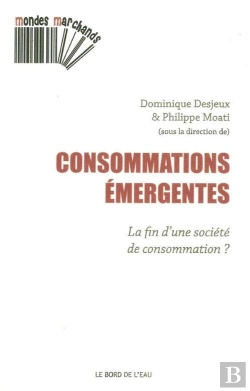 Bertrand.pt - Consommations Émergentes : La Fin D'Une Societe De Consommation ?