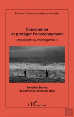 Bertrand.pt - Consommer Et Protéger L'Environnement ; Opposition Ou Convergence ?