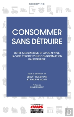 Bertrand.pt - Consommer Sans Détruire : Entre Messianisme Et Apocalypse, La Voie Étroite D'Une Consommation Raisonnable