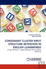 Consonant Cluster Input Structure Retention In English Loanwords