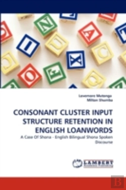 Bertrand.pt - Consonant Cluster Input Structure Retention In English Loanwords