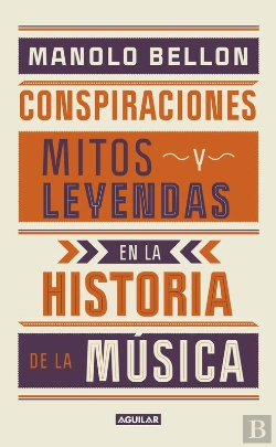 Bertrand.pt - Conspiraciones, Leyendas Y Mitos En La Historia De La Música