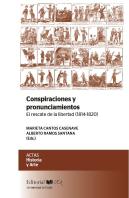 Conspiraciones Y Pronunciamientos. El Rescate De La Libertad (1814-1820)