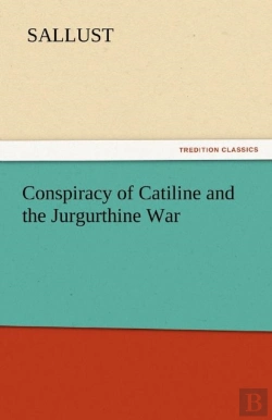 Bertrand.pt - Conspiracy Of Catiline And The Jurgurthine War
