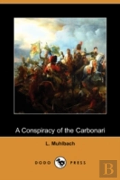 Conspiracy Of The Carbonari (Dodo Press)