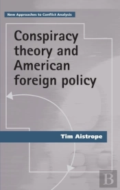 Conspiracy Theory And American Foreign Policy