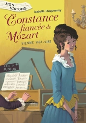 Constance, Fiancée De Mozart ; Vienne, 1781-1783