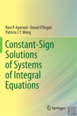 Bertrand.pt - Constant-Sign Solutions Of Systems Of Integral Equations