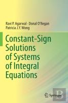 Constant-Sign Solutions Of Systems Of Integral Equations