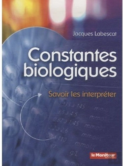 Bertrand.pt - Constantes Biologiques ; Savoir Les Interpréter