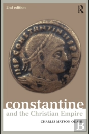 Constantine And The Christian Empire