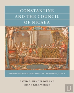 Bertrand.pt - Constantine And The Council Of Nicaea