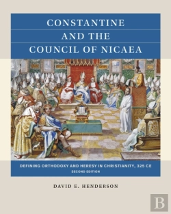 Bertrand.pt - Constantine And The Council Of Nicaea