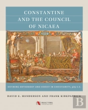Constantine And The Council Of Nicaea