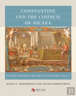 Bertrand.pt - Constantine And The Council Of Nicaea