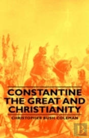 Constantine The Great And Christianity