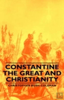 Bertrand.pt - Constantine The Great And Christianity