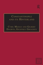 Constantinople And Its Hinterland