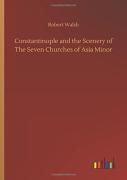 Constantinople And The Scenery Of The Seven Churches Of Asia Minor