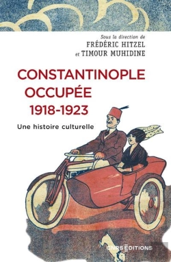 Bertrand.pt - Constantinople Occupée, 1918-1923. Une Histoire Culturelle