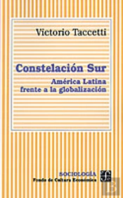 Constelacion Sur: America Latina Frente A La Globalizacion