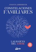 Constelaciones Familiares. Las Raices Del Amor