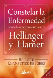 Constelar La Enfermedad Desde Las Comprensiones De Hellinger Y Hamer