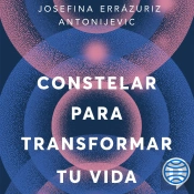 Constelar Para Transformar Tu Vida