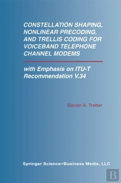 Bertrand.pt - Constellation Shaping, Nonlinear Precoding, And Trellis Coding For Voiceband Telephone Channel Modems
