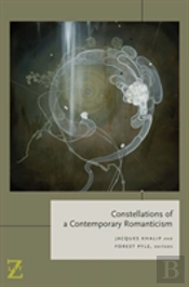 Constellations Of A Contemporary Romanticism