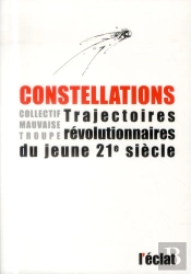 Constellations ; Trajectoires Révolutionnaires Du Jeune 21 Siècle