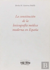Constitucion De La Lexicografia Medica Moderna, La