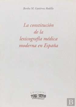 Bertrand.pt - Constitucion De La Lexicografia Medica Moderna, La
