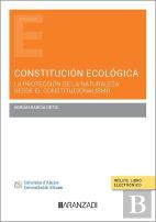 Constitucion Ecologica. La Proteccion De La Naturaleza Desde El Constitucionalis