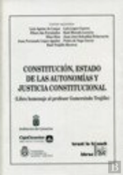 Bertrand.pt - Constitución , Estado De Las Autonomías Y Justicia Constitucional