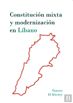 Bertrand.pt - Constitución Mixta Y Modernización En Líbano