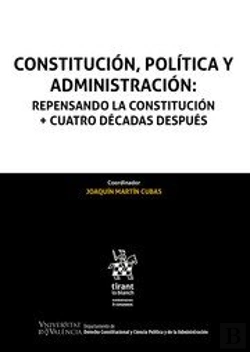 Bertrand.pt - Constitución, Política Y Administración: Repensando La Constitución + Cuatro Décadas Después