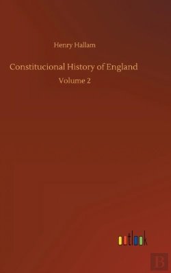 Bertrand.pt - Constitucional History Of England :Volum