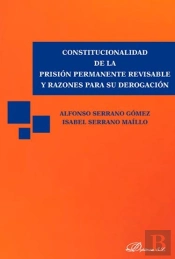 Constitucionalidad De La Prisión Permanente Revisable Y Razones Para Su Derogación