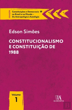 Bertrand.pt - Constitucionalismo E Constituição De 1988