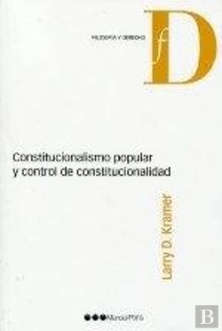 Bertrand.pt - Constitucionalismo Popular Y Control De Constitucionalidad