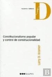 Constitucionalismo Popular Y Control De Constitucionalidad
