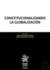 Constitucionalizando La Globalización. 2 Volumenes