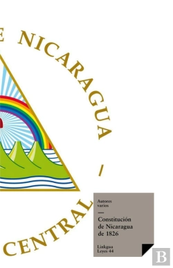 Bertrand.pt - Constituciones Fundacionales De Nicaragua