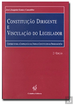 Bertrand.pt - Constituição Dirigente e Vinculação do Legislador