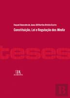 Constituição, Lei e Regulação dos Media